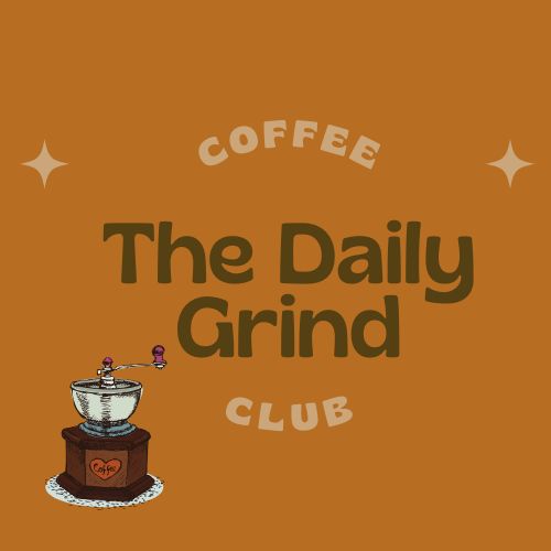 The Daily Grind: Coffee Club: 3 Bags/Month Store Pick Up