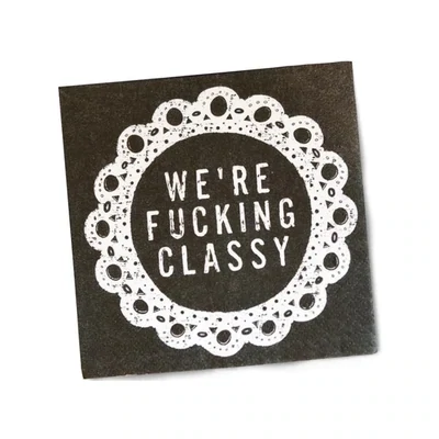 Twisted Wares Beverage Napkin We're Classy