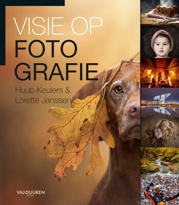 Visie op fotografie - Huub Keulers &amp; Lorette Janssen