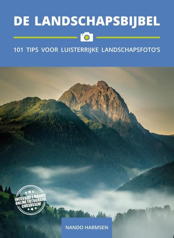 De Landschapsbijbel - 101 Tips voor Luisterrijke Landschapsfoto's