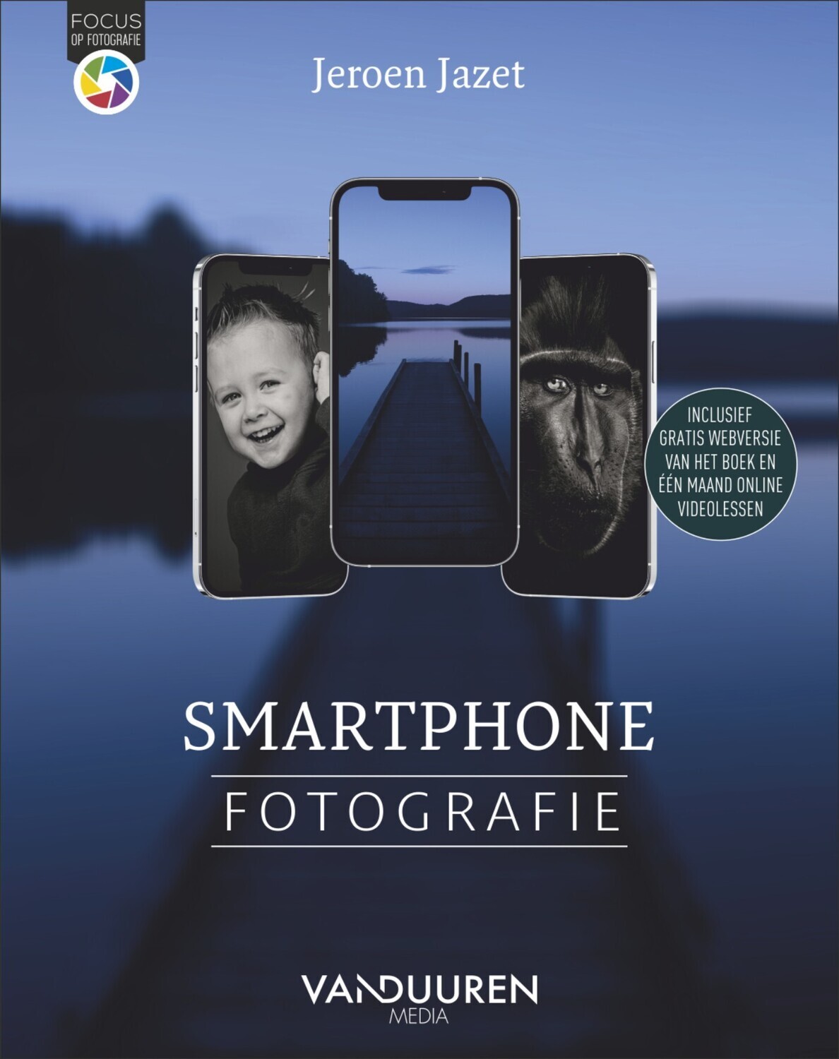 Smartphonefotografie - Beheers de camera die je altijd bij je hebt