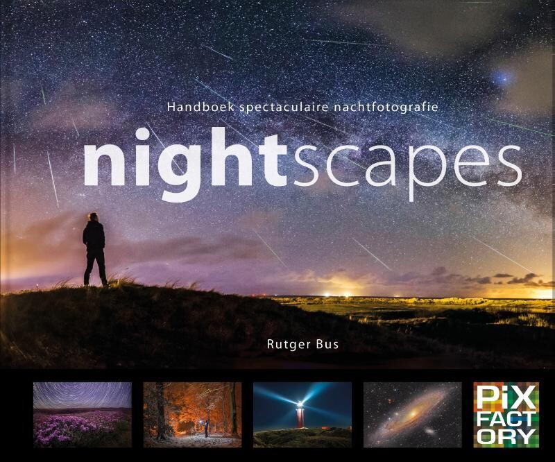 Nightscapes - Handboek spectaculaire nachtfotografie