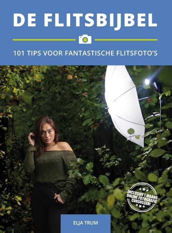 De Flitsbijbel - 101 Tips voor Fantastische Flitsfoto&#39;s