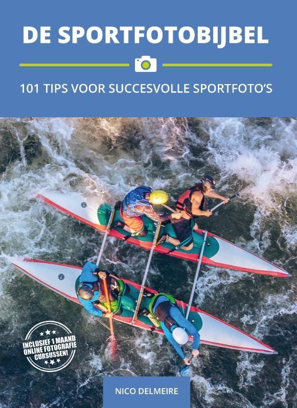 De Sportfotobijbel - 101 Tips voor Succesvolle Sportfoto&#39;s