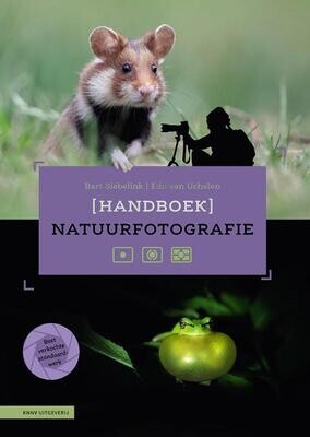 Handboek Natuurfotografie - Hét standaardwerk voor natuurfotografen