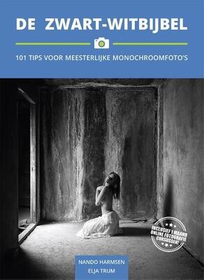 De Zwart-witbijbel - 101 Tips voor Meesterlijke Monochroomfoto&#39;s