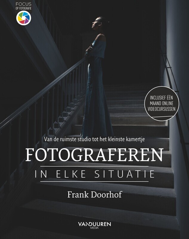 Focus op Fotografie - Fotograferen in elke situatie