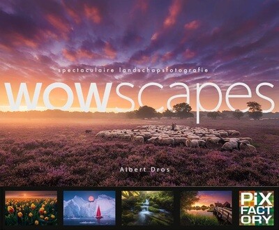 WOWscapes – Handboek spectaculaire landschapsfotografie