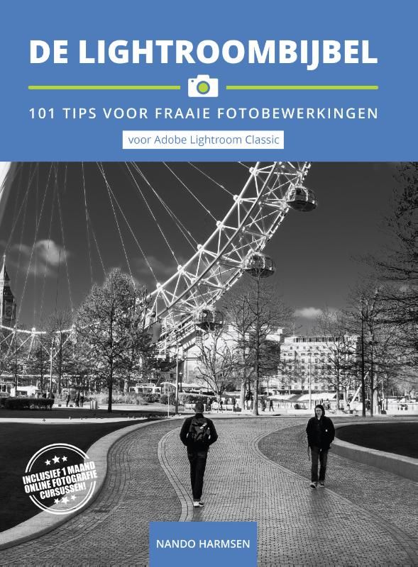 De Lightroombijbel - 101 Tips voor Fraaie Fotobewerkingen