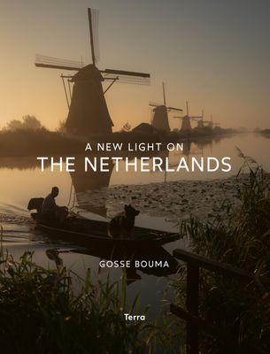 A New Light on the Netherlands - Gosse Bouma