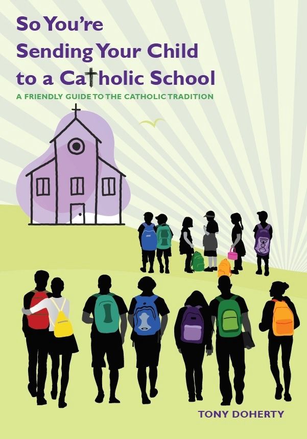 SO YOU'RE SENDING YOUR CHILD TO A CATHOLIC SCHOOL