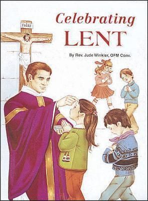 CELEBRATING LENT BY JUDE WINKLER