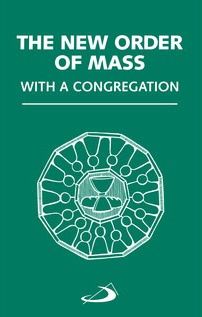 NEW ORDER OF MASS WITH A CONGREGATION