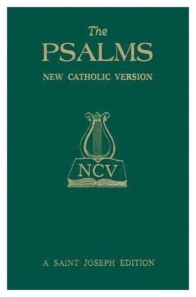 THE PSALMS: NEW CATHOLIC VERSION