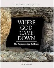 WHERE GOD CAME DOWN