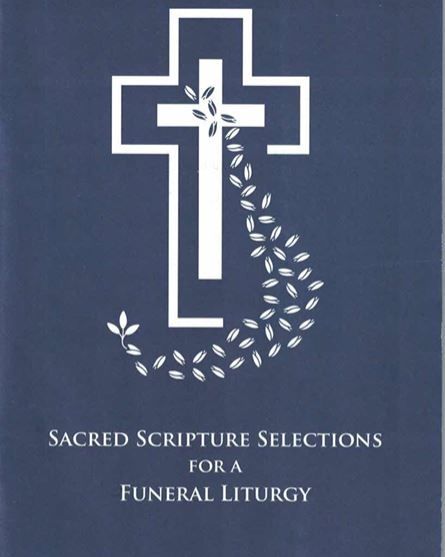 SACRED SCRIPTURE SELECTIONS FOR A FUNERAL LITURGY