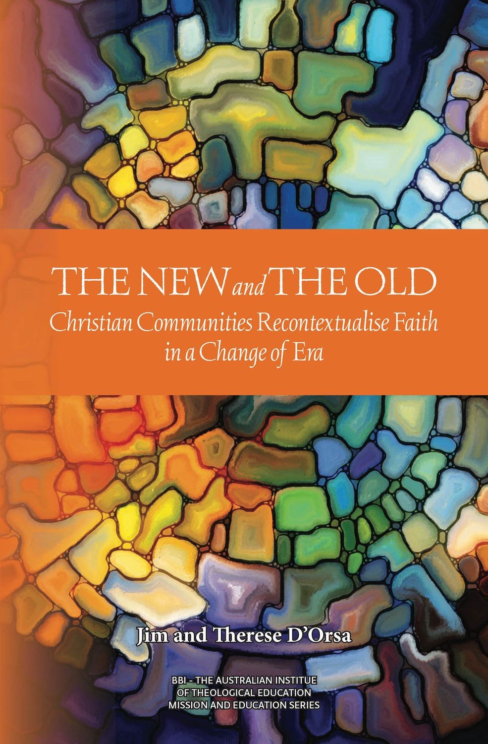 THE NEW AND THE OLD: CHRISTIAN COMMUNITIES RECONTEXTUALISE FAITH IN A CHANGE OF ERA
