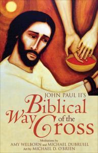 JOHN PAUL II'S BIBLICAL WAY OF THE CROSS