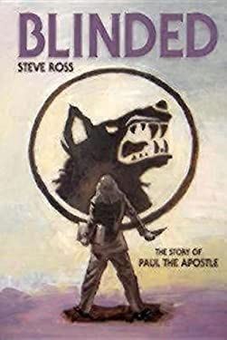BLINDED: THE STORY OF PAUL THE APOSTLE