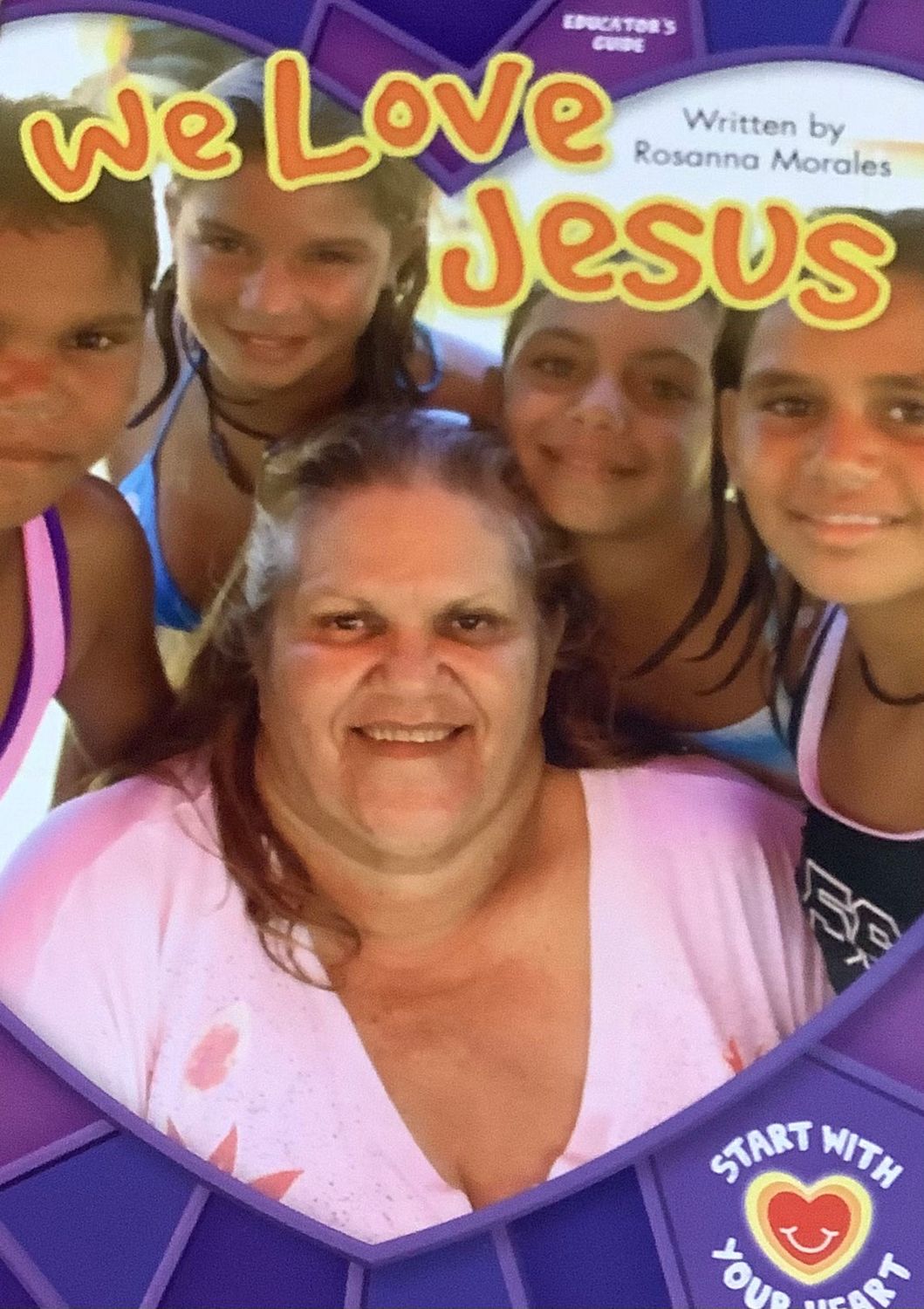 START WITH YOUR HEART - WE LOVE JESUS