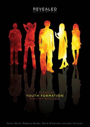 REVEALED: A CATHOLIC YOUTH FORMATION MINISTRY RESOURCE