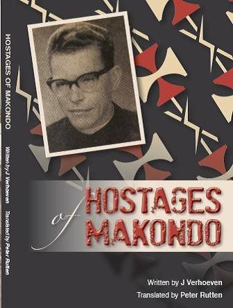 HOSTAGES OF MAKONDO BY J VERHOEVEN