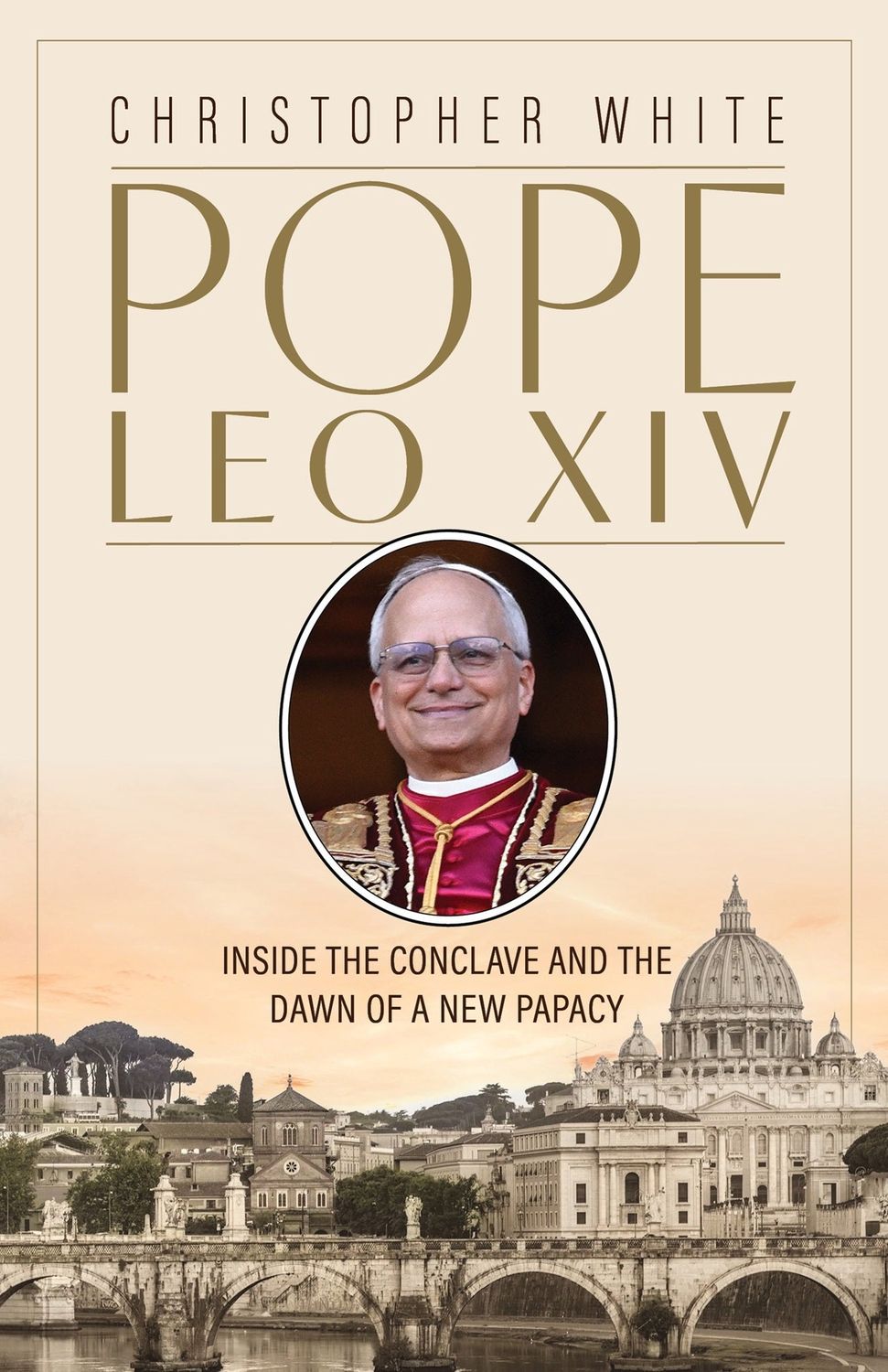 POPE LEO XIV: INSIDE THE CONCLAVE AND THE DAWN OF A NEW PAPACY