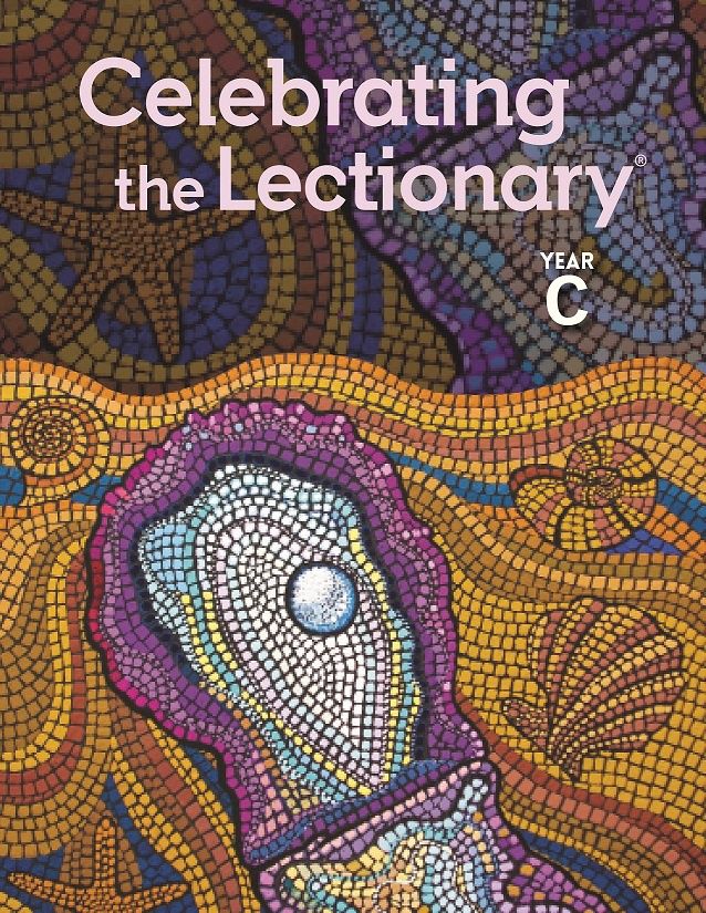 CELEBRATING THE LECTIONARY YEAR C
