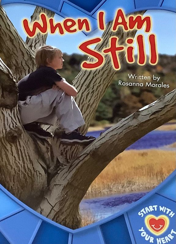 START WITH YOUR HEART - WHEN I AM STILL