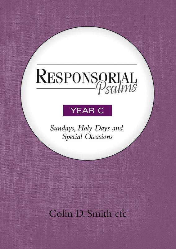 RESPONSORIAL PSALMS - YEAR C - SUNDAYS, HOLY DAYS AND SPECIAL OCCASIONS