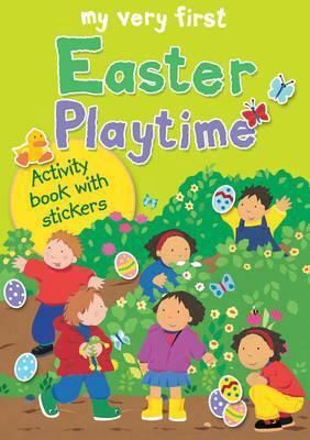 MY VERY FIRST EASTER PLAYTIME - ACTIVITY BOOK WITH STICKERS