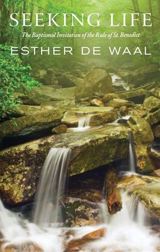 SEEKING LIFE: THE BAPTISMAL INVITATION OF THE RULE OF ST BENEDICT