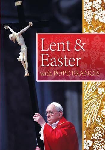 LENT AND EASTER WITH POPE FRANCIS
