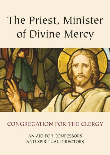 THE PRIEST, MINISTER OF DIVINE MERCY: CINGREGATION FOR THE CLERGY