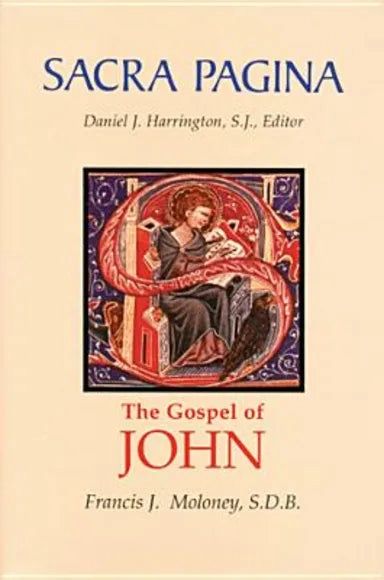 SACRA PAGINA: THE GOSPEL OF JOHN BY FRANCIS J MOLONEY SDB