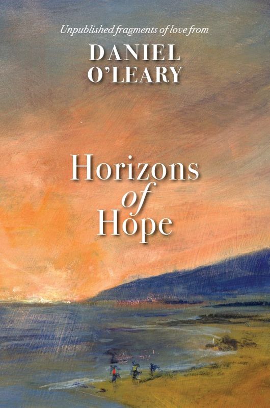 HORIZONS OF HOPE: UNPUBLISHED FRAGMENTS OF LOVE