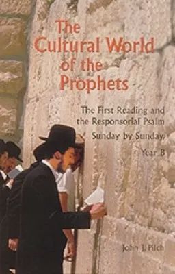 THE CULTURAL WORLD OF THE PROPHETS