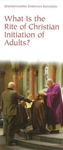 WHAT IS THE RITE OF CHRISTIAN INITIATION OF ADULTS