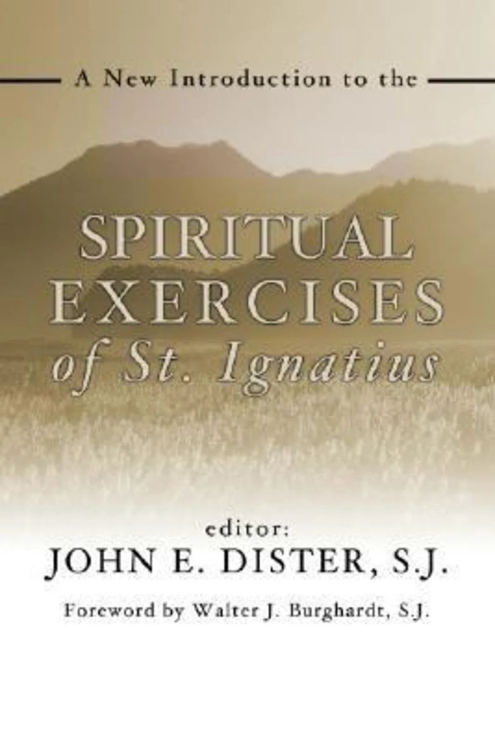 SPIRITUAL EXERCISES OF ST IGNATIUS (NEW INTRODUCTION)