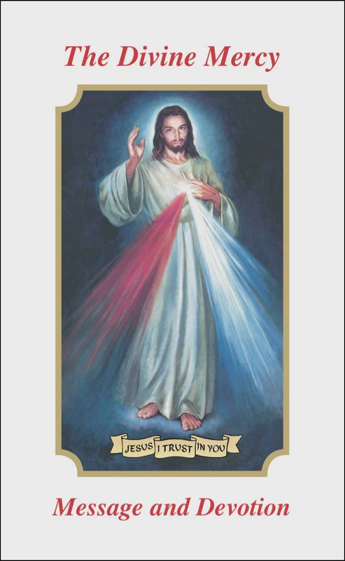 THE DIVINE MERCY MESSAGE AND DEVOTION