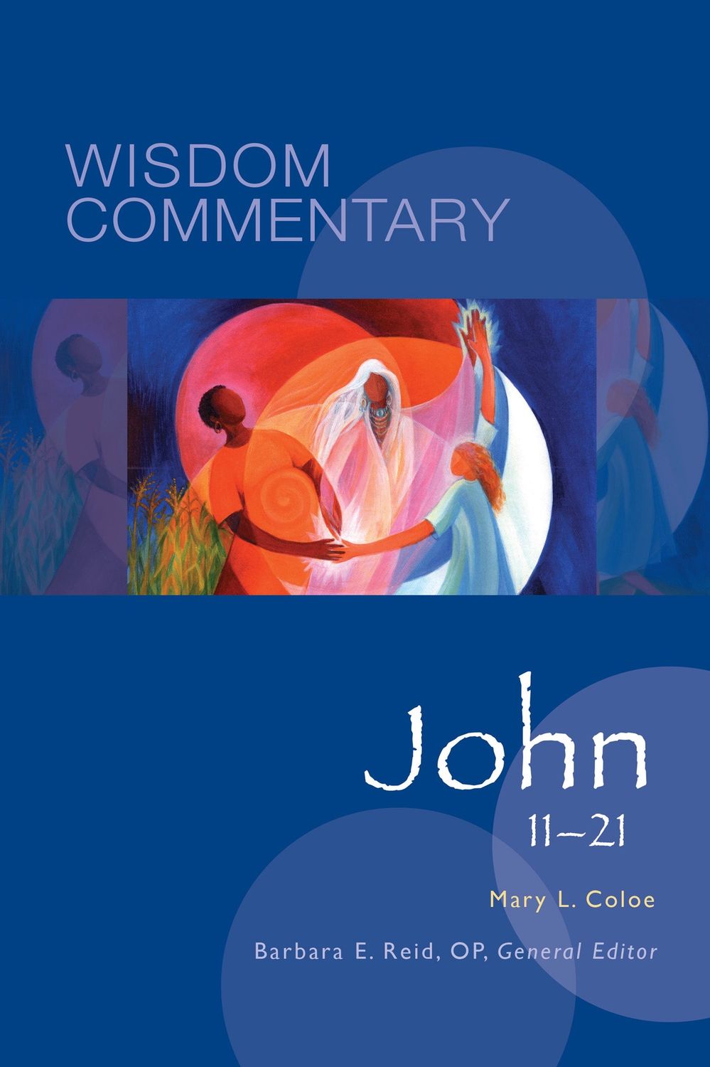 JOHN 11-21: WISDOM COMMENTARY SERIES BY MARY L COLOE