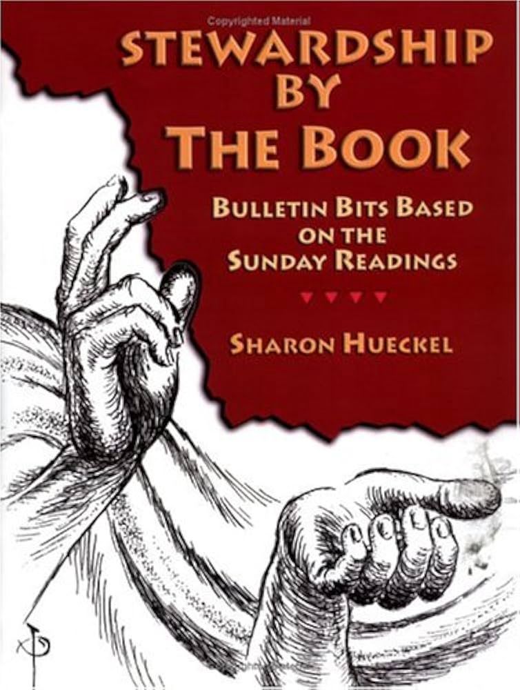 STEWARDSHIP BY THE BOOK: BULLETIN BITS BASED ON THE SUNDAY READINGS