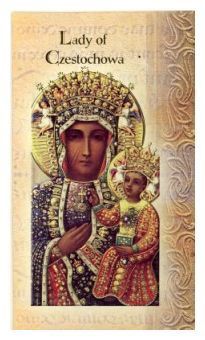 BIOGRAPHY OF OUR LADY OF CZESTOCHOWA