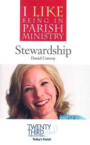 I LIKE BEING IN PARISH MINISTRY: STEWARDSHIP