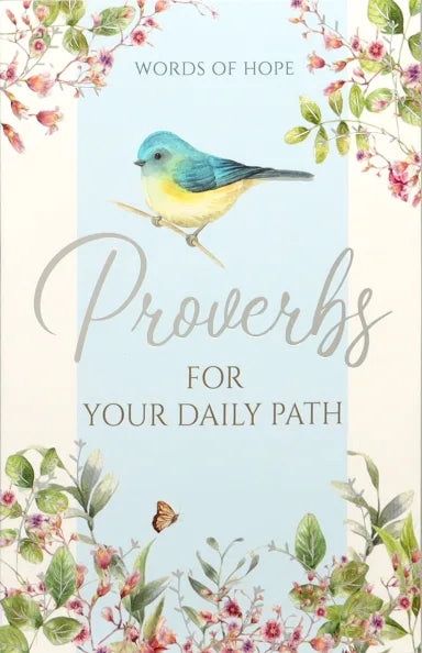 PROVERBS FOR YOUR DAILY PATH: WORDS OF HOPE SERIES