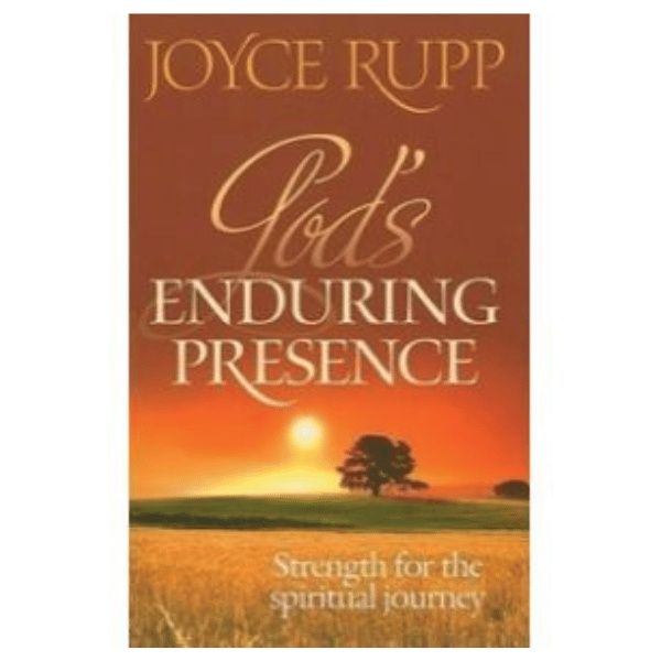 GOD'S ENDURING PRESENCE - JOYCE RUPP