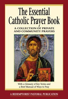 ESSENTIAL CATHOLIC PRAYER BOOK