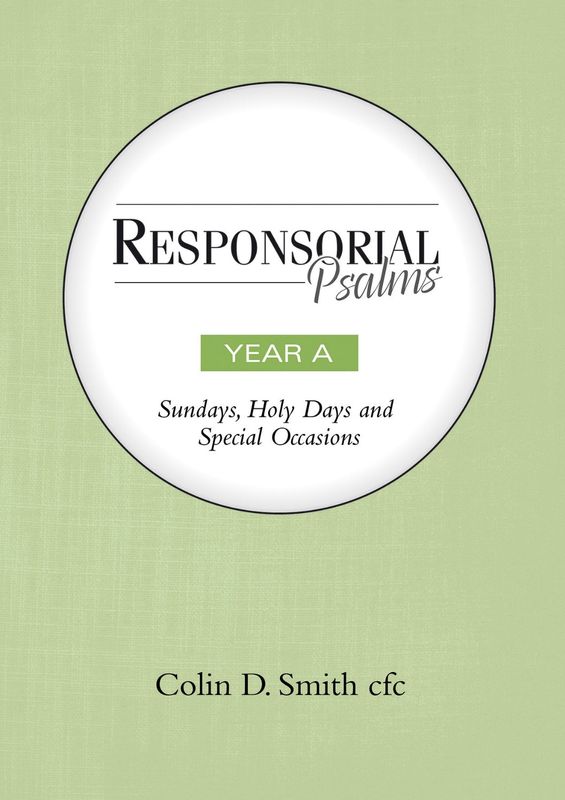 RESPONSORIAL PSALMS - YEAR A - SUNDAYS, HOLY DAYS AND SPECIAL OCCASIONS