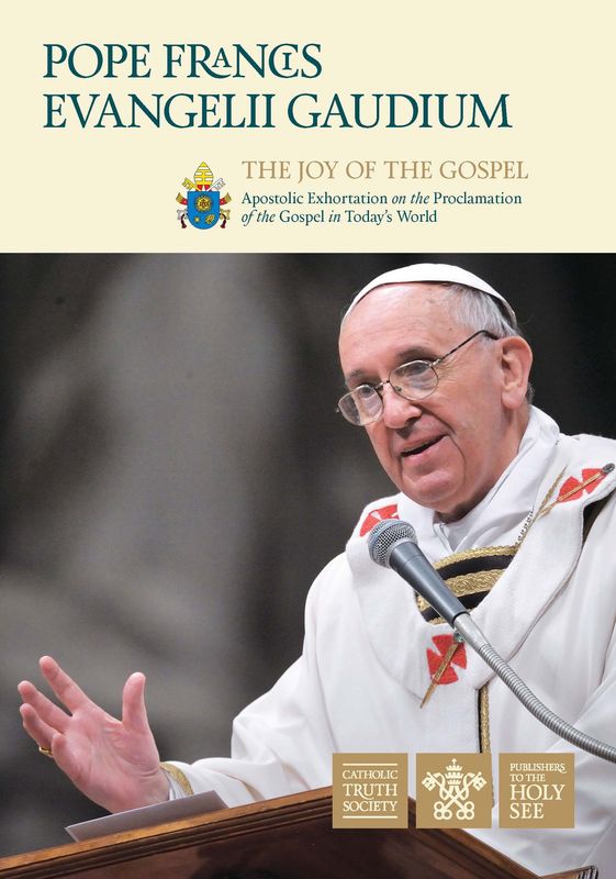 EVANGELIII GAUDIUM: THE JOY OF THE GOSPEL