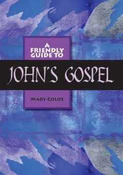 A FRIENDLY GUIDE TO JOHN'S GOSPEL